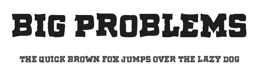 Big Problems