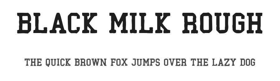 Black Milk Rough by Rizka Prayuda — Decorative Font