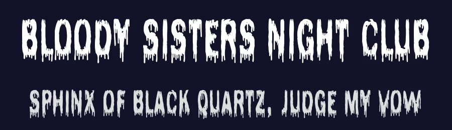 Bloody Sisters Night Club by Woodcutter — Decorative Font — thumbnail 2