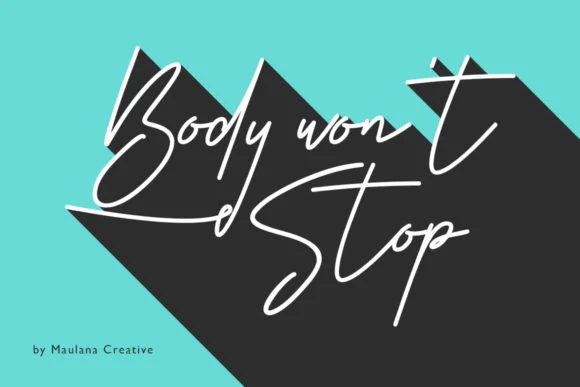 Body Won't Stop Font by Maulana Creative — Script Handwritten Font