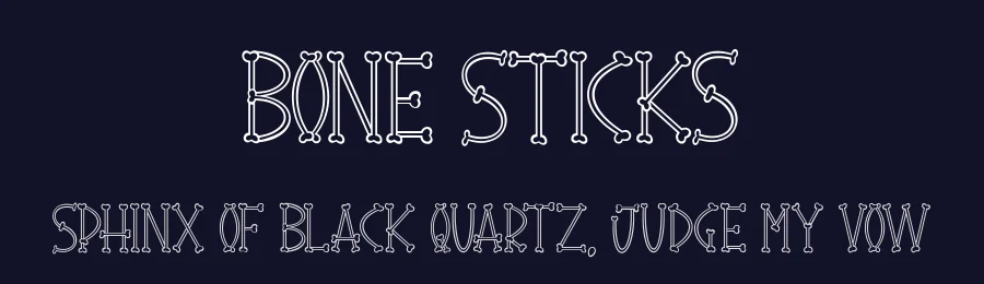 Bone Sticks by dcoxy - Greg Medina — Decorative Font — thumbnail 2