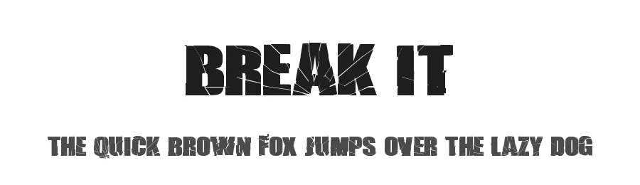 Break It