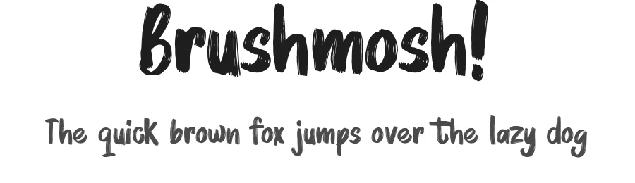 Brushmosh!
