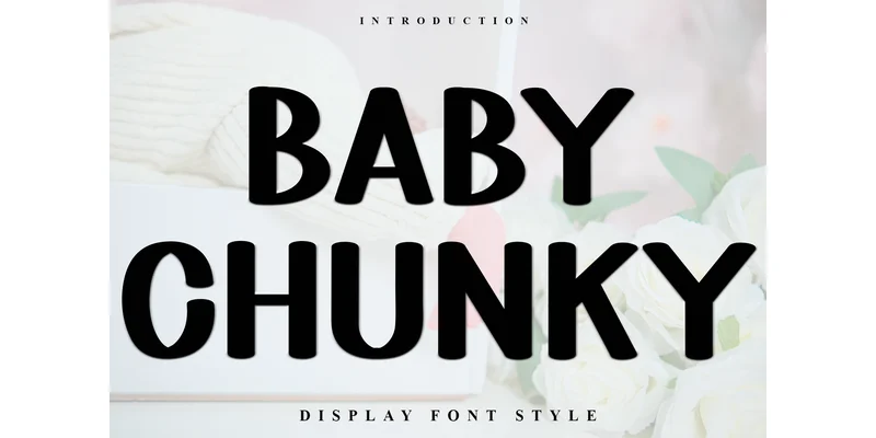 Baby Chunky Font by FreshTypeINK by FreshTypeINK — Display Font