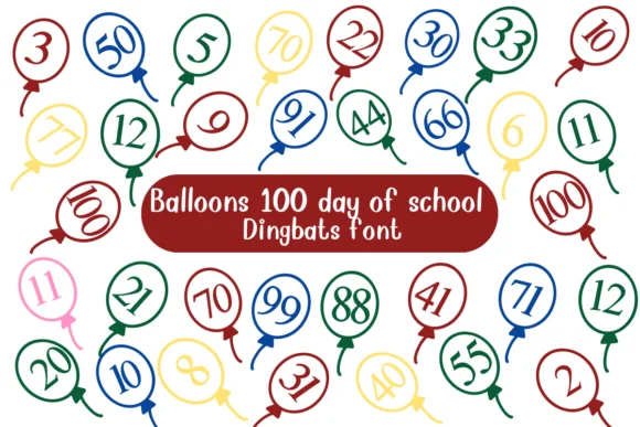 Balloons 100 Days of School Dingbat Font by Nongyao — Dingbats Font