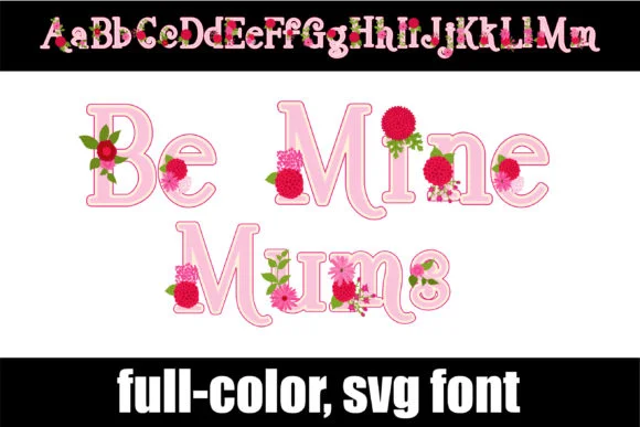 Be Mine Mums by Illustration Ink — Color Fonts Font