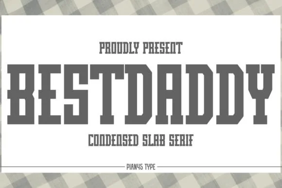 Best Daddy by Pian45 — Slab Serif Font