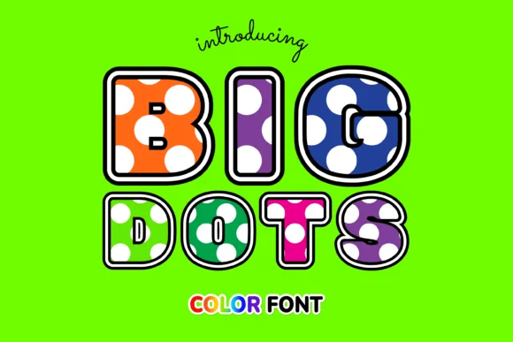 Big Dots by JUSTTYPE — Color Fonts Font