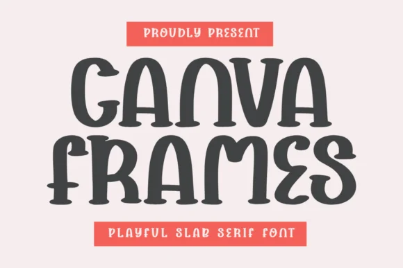 Canva Frames by CraftedType Studio — Slab Serif Font