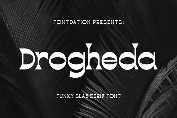 Drogheda by Fontdation β Slab Serif Font