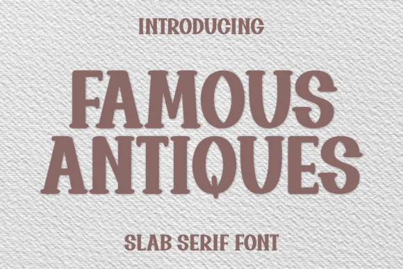 Famous Antiques by Ade (7NTypes) — Slab Serif Font