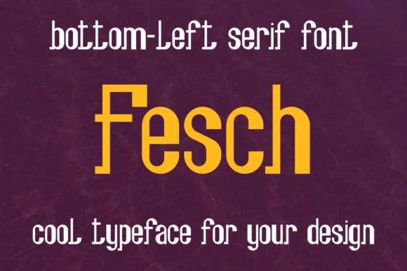 Fesch by yuryfrom — Slab Serif Font