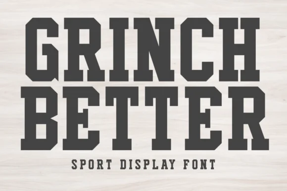 Grinch Better by Almairatype Studio — Slab Serif Font