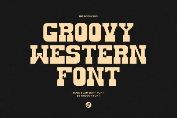 Groovy Western by Groovy Font โ Slab Serif Font