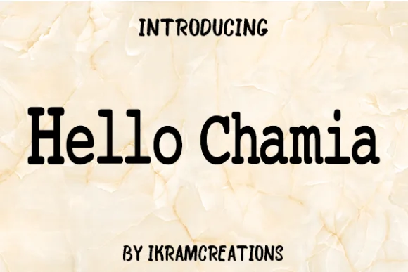 Hello Chamia by IkramCreations — Slab Serif Font