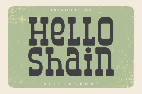 Hello Shain by Feri (7NTypes) — Slab Serif Font