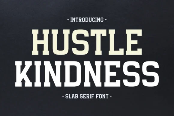 Hustle Kindness by Eightde — Slab Serif Font