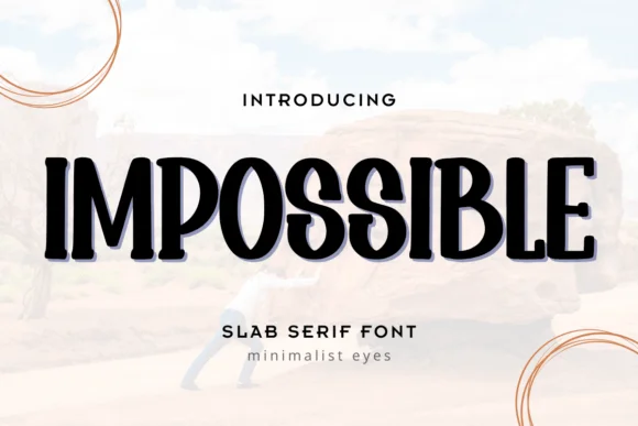 Impossible by Minimalist Eyes — Slab Serif Font