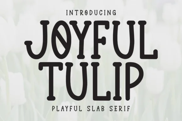 Joyful Tulip by Letterayu — Slab Serif Font