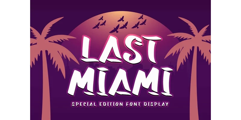 Last Miami Font by yogaletter6 — Display Font