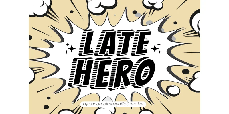 Late Hero Font by anamalmusyaffaCreative by anamalmusyaffaCreative — Decorative Font