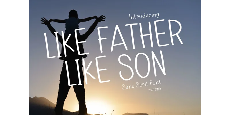 Like Father Like Son Font by miraipa — Sans Serif Font