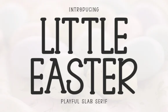 Little Easter by Letterayu — Slab Serif Font