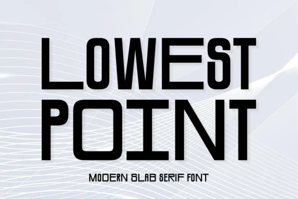 Lowest Point by Wankriss — Slab Serif Font