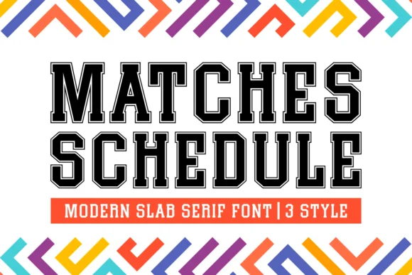 Matches Schedule by Jasm (7NTypes) — Slab Serif Font