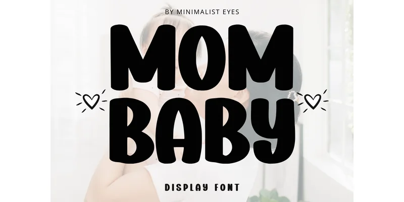 Mom Baby Font by Minimalist Eyes — Display Font