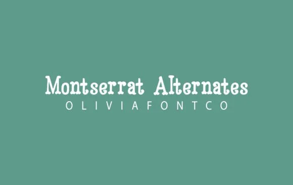 Montserrat Alternates by OliviaFontCo — Slab Serif Font