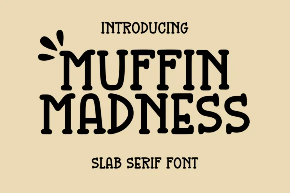 Muffin Madness by CraftedType Studio — Slab Serif Font