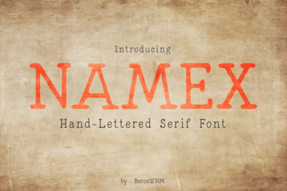 Namex by BaronWNM — Slab Serif Font