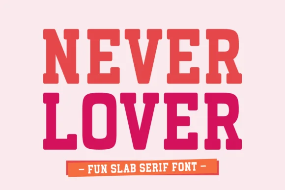 Never Lover by Eightde — Slab Serif Font