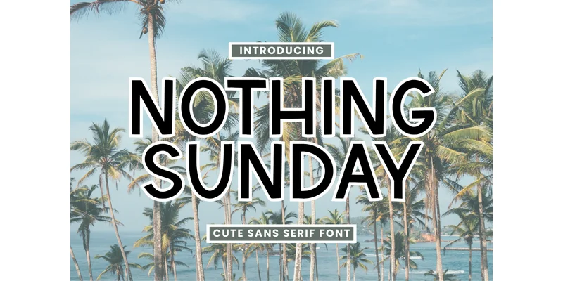 Nothing Sunday Font by Letterayu — Sans Serif Font