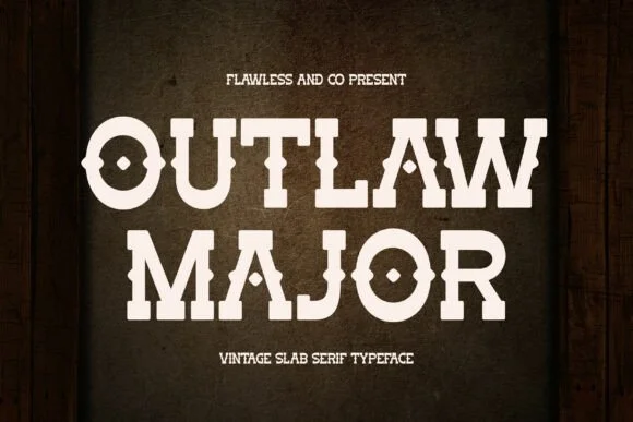Outlaw Major by Flawless And Co โ Slab Serif Font