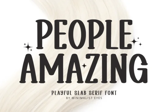 People Amazing by Minimalist Eyes — Slab Serif Font