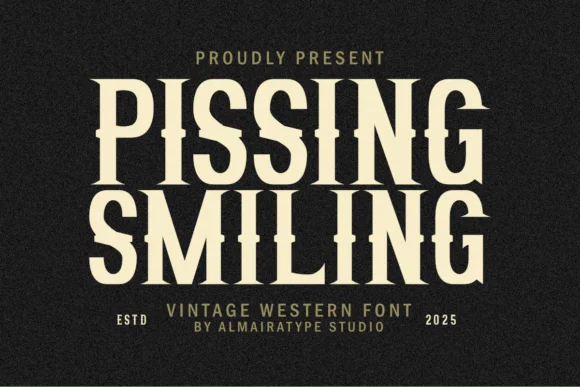Pissing Smiling by Almairatype Studio — Slab Serif Font