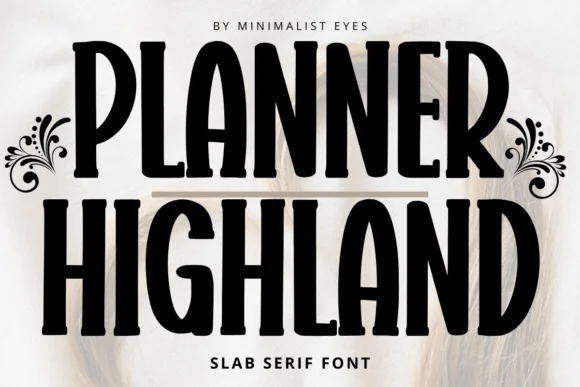 Planner Highland by Minimalist Eyes — Slab Serif Font