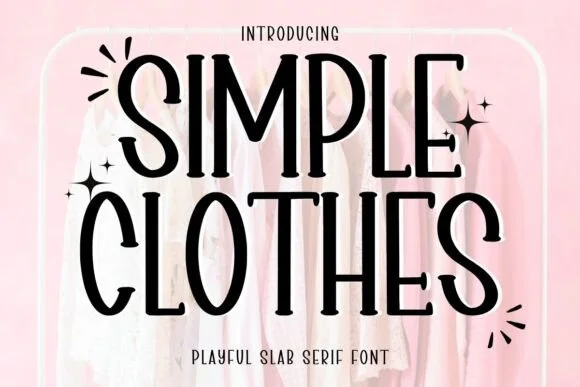 Simple Clothes by Minimalist Eyes — Slab Serif Font