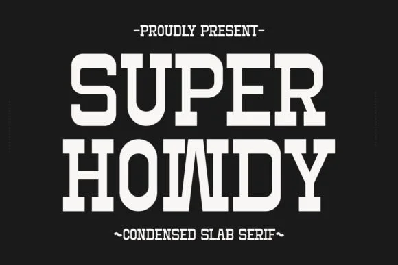 Super Howdy by Intype Studio — Slab Serif Font