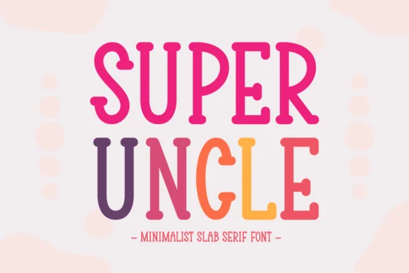 Super Uncle by Eightde — Slab Serif Font