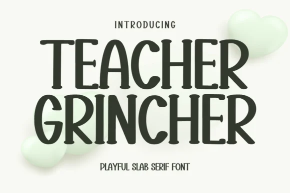 Teacher Grincher by Minimalist Eyes — Slab Serif Font