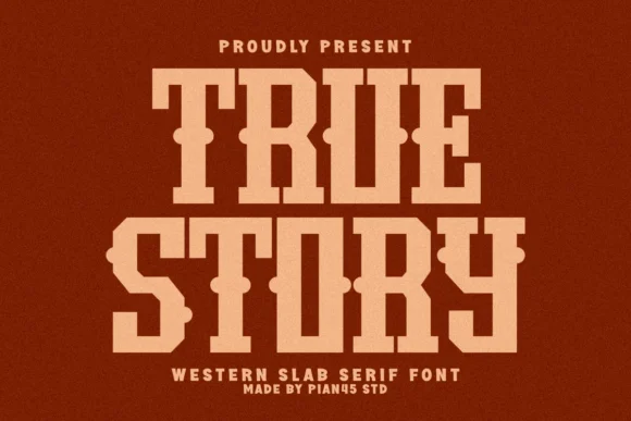 True Story by Pian45 — Slab Serif Font