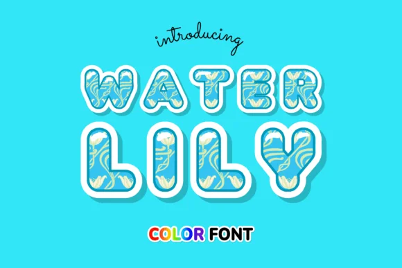 Water Lily by JUSTTYPE — Color Fonts Font