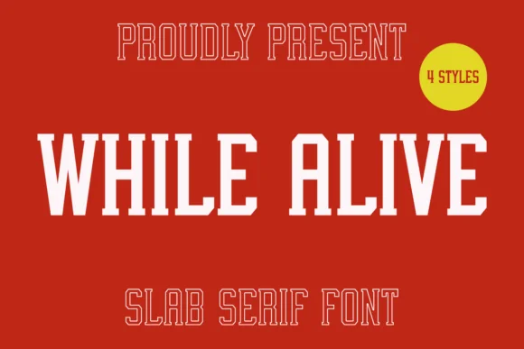 While Alive by Ade (7NTypes) โ Slab Serif Font