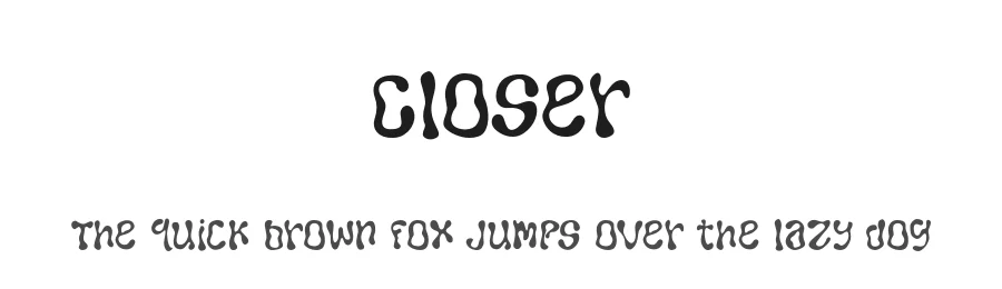 Closer