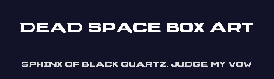 Dead Space Box Art by Kira Polyarush — Display Font — thumbnail 2