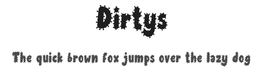 Dirtys