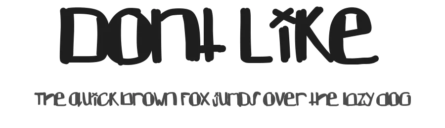 Dont Like